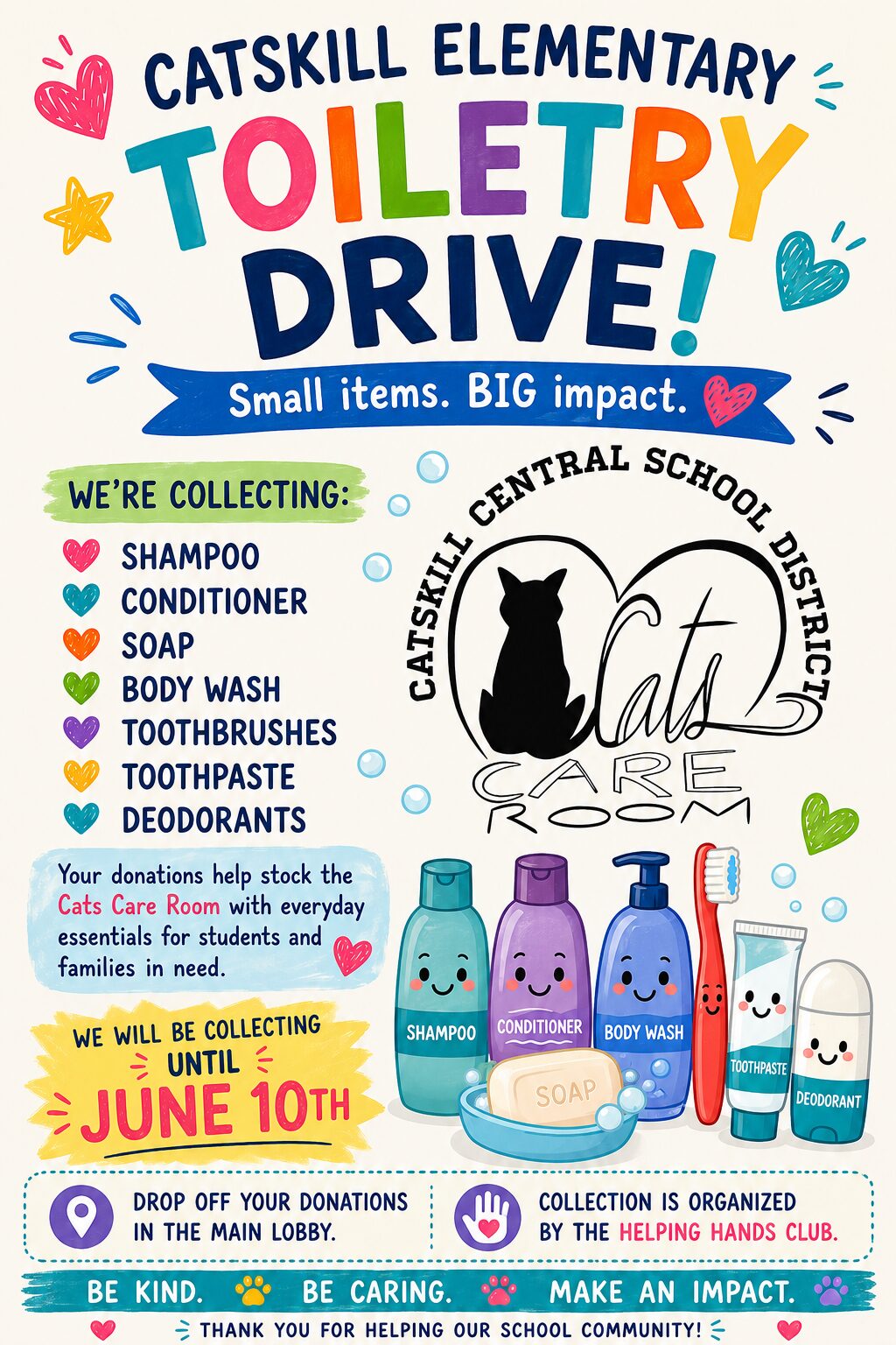 CATSKILL ELEMENTARY TOILETRY DRIVE! Small items. BIG impact. WE'RE COLLECTING: SHAMPOO, CONDITIONER, SOAP, BODY WASH, TOOTHBRUSHES, TOOTHPASTE, DEODORANTS. WE WILL BE COLLECTING UNTIL JUNE 10TH.